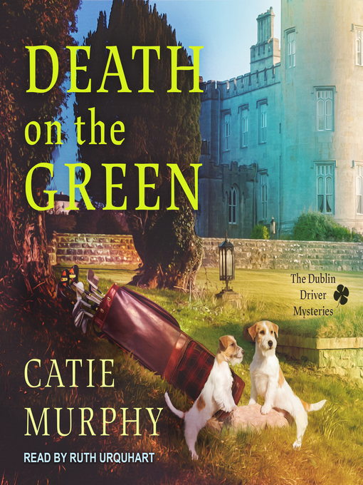 Title details for Death on the Green by Catie Murphy - Wait list